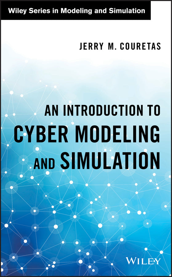 An Introduction to Cyber Modeling and Simulation (Hardback) 9781119420873
