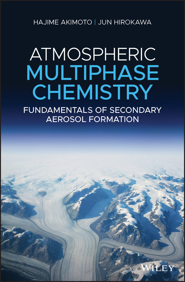 Atmospheric Multiphase Chemistry; Fundamentals of Secondary Aerosol Formation (Hardback) 9781119422426