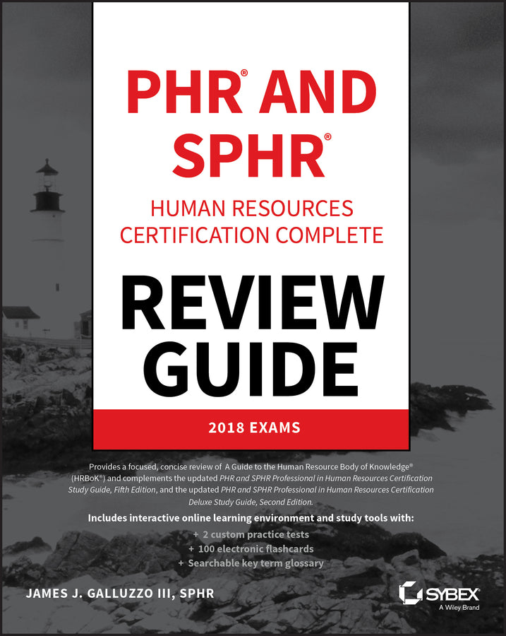 PHR and SPHR Professional in Human Resources Certification Complete Review Guide; 2018 Exams (Paperback / softback) 9781119426684