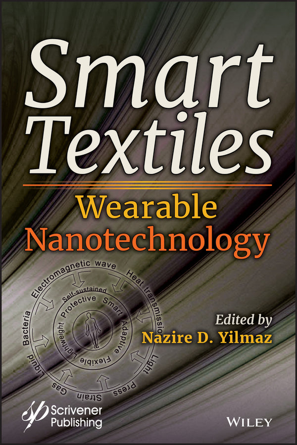 Smart Textiles; Wearable Nanotechnology (Hardback) 9781119460220