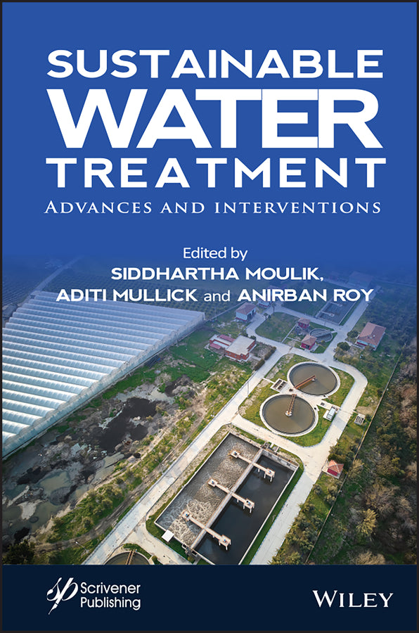 Sustainable Water Treatment; Advances and Interventions (Hardback) 9781119479987