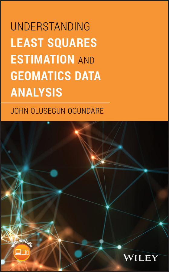 Understanding Least Squares Estimation and Geomatics Data Analysis (Hardback) 9781119501398