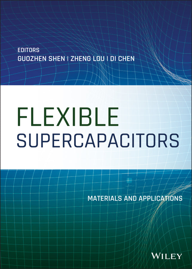Flexible Supercapacitors; Materials and Applications (Hardback) 9781119506164