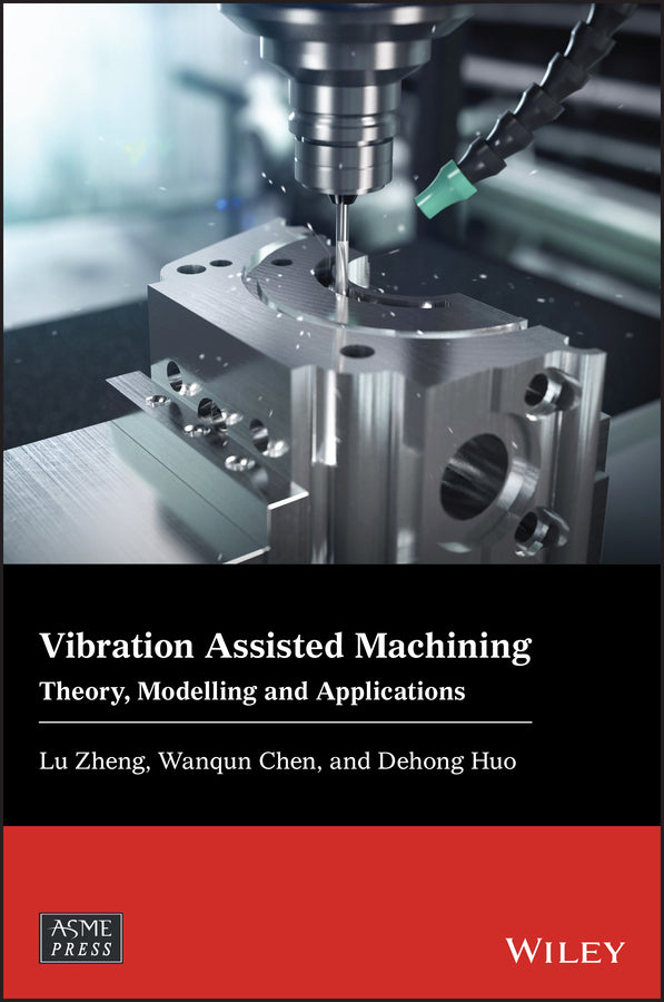 Vibration Assisted Machining; Theory, Modelling and Applications (Hardback) 9781119506355