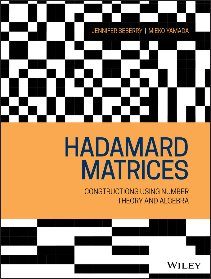 Hadamard Matrices; Constructions using Number Theory and Linear Algebra (Hardback) 9781119520245