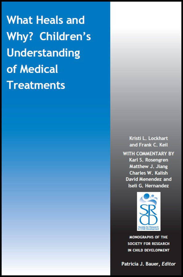 What Heals and Why? Children's Understanding of Medical Treatments (Paperback / softback) 9781119523567