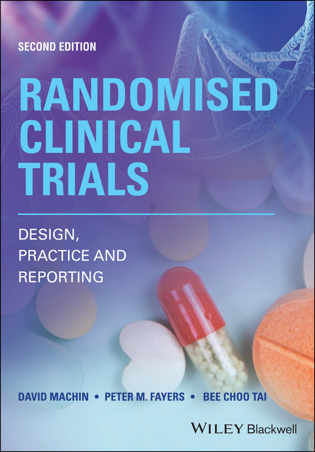 Randomised Clinical Trials; Design, Practice and Reporting (Paperback / softback) 9781119524649