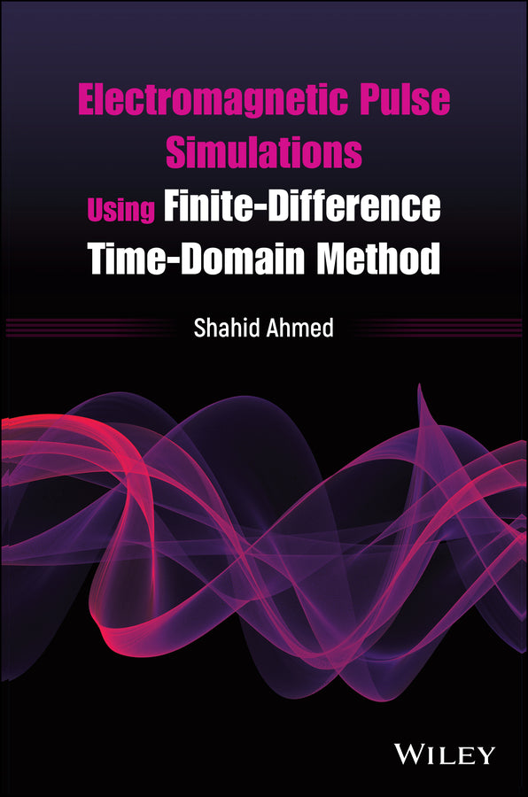 Electromagnetic Pulse Simulations Using Finite-Difference Time-Domain Method (Hardback) 9781119526179