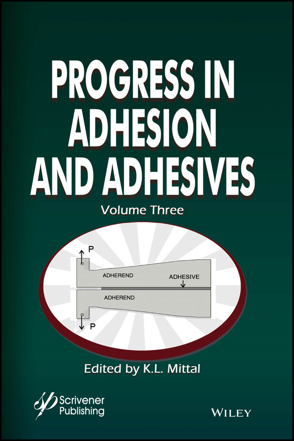 Progress in Adhesion and Adhesives, Volume 3 (Hardback) 9781119526292