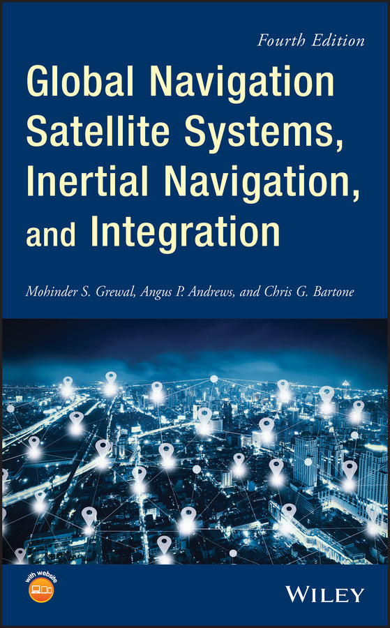 Global Navigation Satellite Systems, Inertial Navigation, and Integration (Hardback) 9781119547839