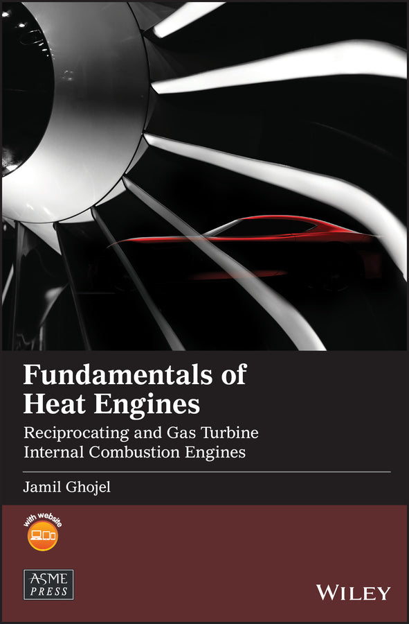 Fundamentals of Heat Engines; Reciprocating and Gas Turbine Internal Combustion Engines (Hardback) 9781119548768