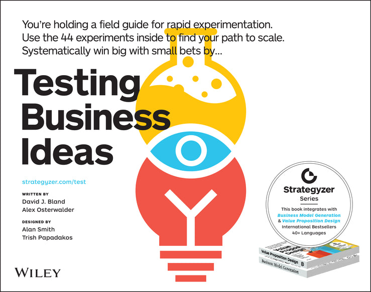 Testing Business Ideas; A Field Guide for Rapid Experimentation (Paperback / softback) 9781119551447