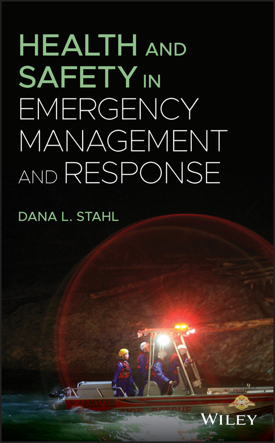 Health and Safety in Emergency Management and Response (Hardback) 9781119560975