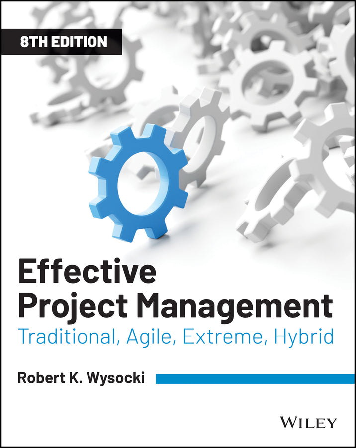 Effective Project Management; Traditional, Agile, Extreme, Hybrid (Paperback / softback) 9781119562801
