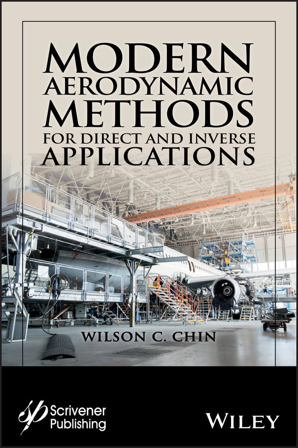 Modern Aerodynamic Methods for Direct and Inverse Applications (Hardback) 9781119580560