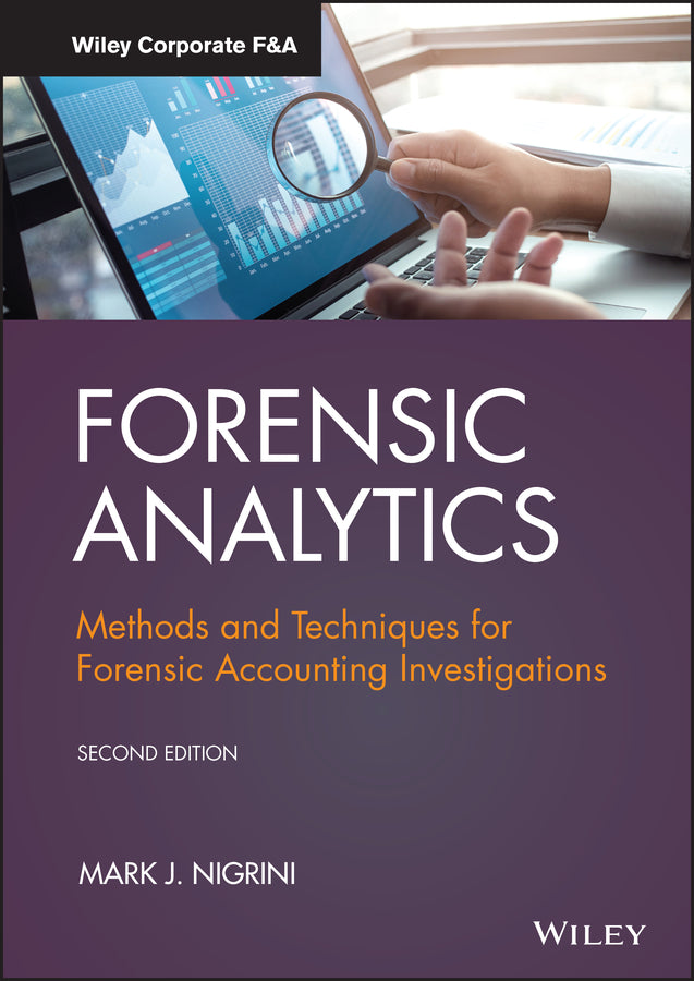 Forensic Analytics; Methods and Techniques for Forensic Accounting Investigations (Hardback) 9781119585763