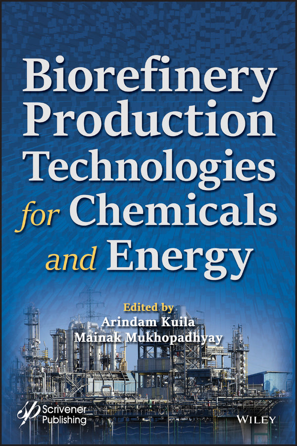 Biorefinery Production Technologies for Chemicals and Energy (Hardback) 9781119591429