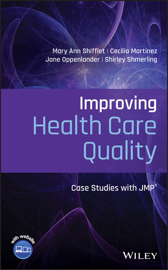 Improving Health Care Quality; Case Studies with JMP (Hardback) 9781119604617