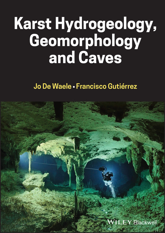 Karst Hydrogeology, Geomorphology and Caves (Hardback) 9781119605348