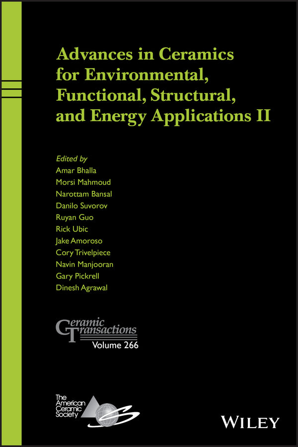 Advances in Ceramics for Environmental, Functional, Structural, and Energy Applications II (Hardback) 9781119631484