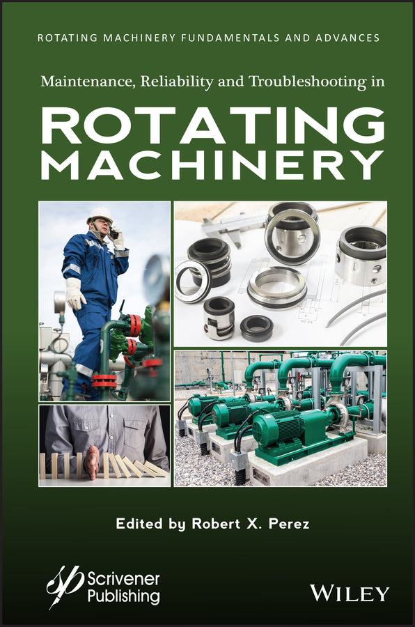 Maintenance, Reliability and Troubleshooting in Rotating Machinery (Hardback) 9781119631644