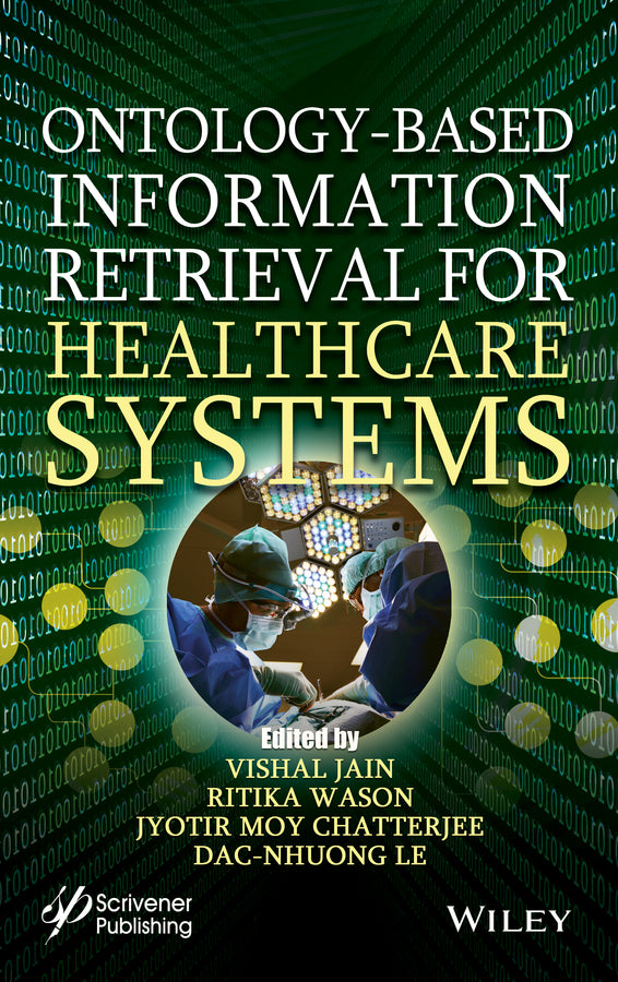 Ontology-Based Information Retrieval for Healthcare Systems (Hardback) 9781119640486