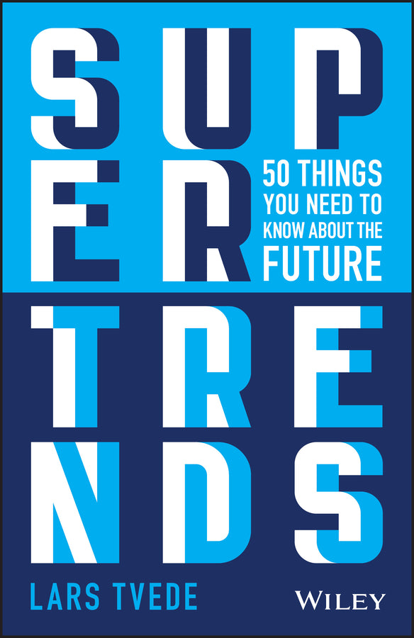 Supertrends; 50 Things you Need to Know About the Future (Paperback / softback) 9781119646839