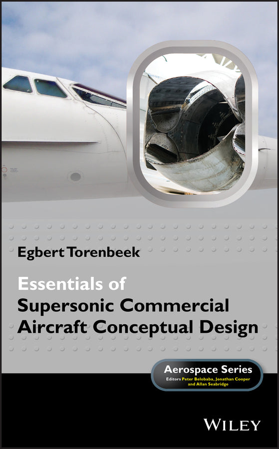 Essentials of Supersonic Commercial Aircraft Conceptual Design (Hardback) 9781119667001