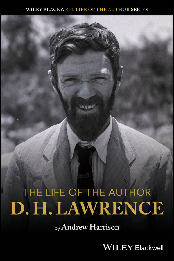 The Life of the Author: D. H. Lawrence (Paperback / softback) 9781119669531
