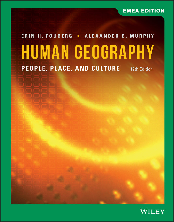 Human Geography: People, Place, and Culture, EMEA Edition (Paperback / softback) 9781119676416