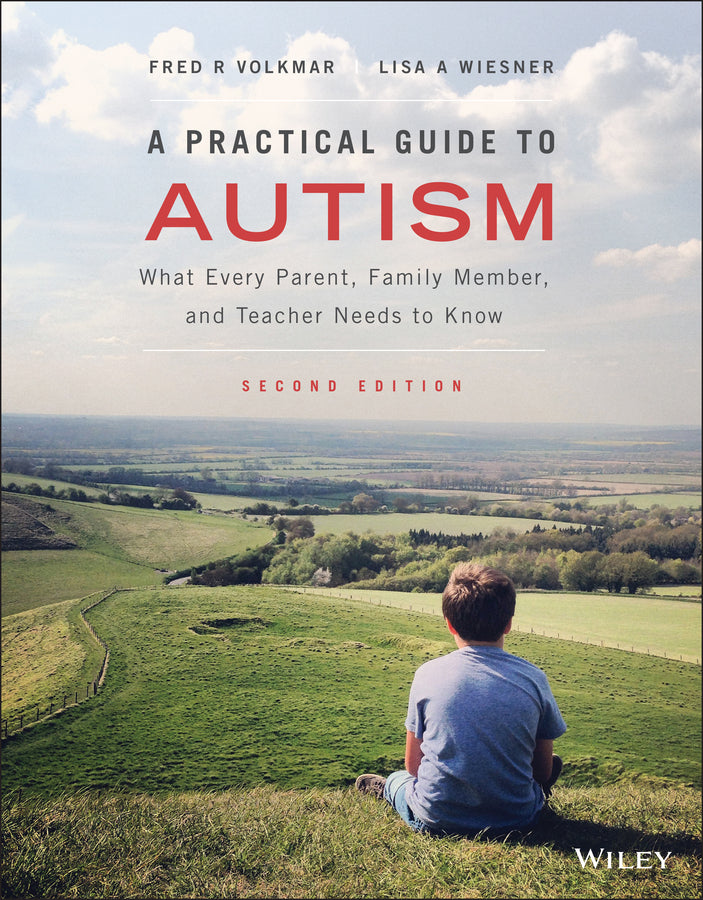 A Practical Guide to Autism; What Every Parent, Family Member, and Teacher Needs to Know (Paperback / softback) 9781119685678