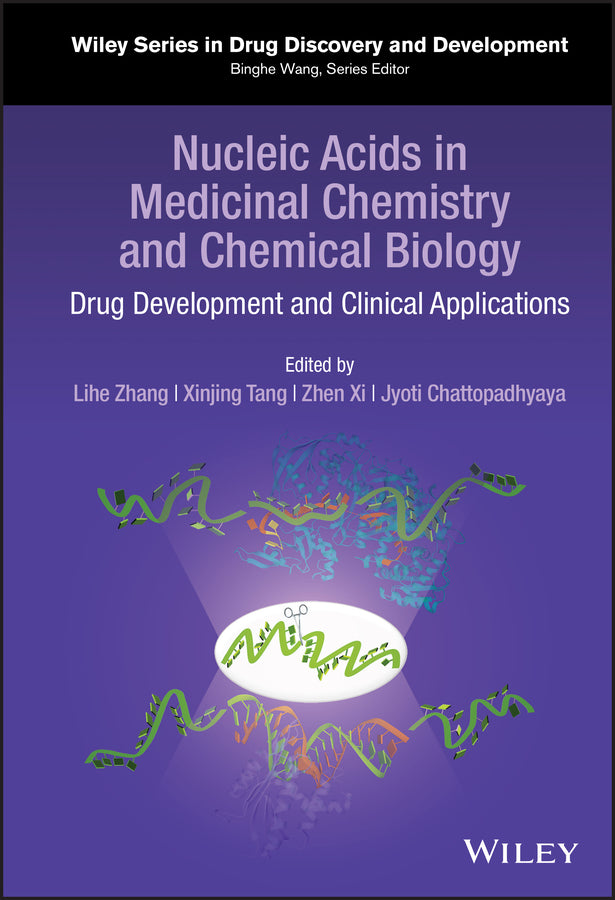 Nucleic Acids in Medicinal Chemistry and Chemical Biology; Drug Development and Clinical Applications (Hardback) 9781119692744