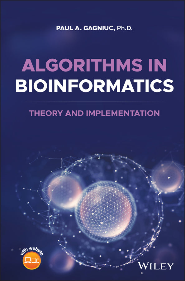 Algorithms in Bioinformatics; Theory and Implementation (Hardback) 9781119697961