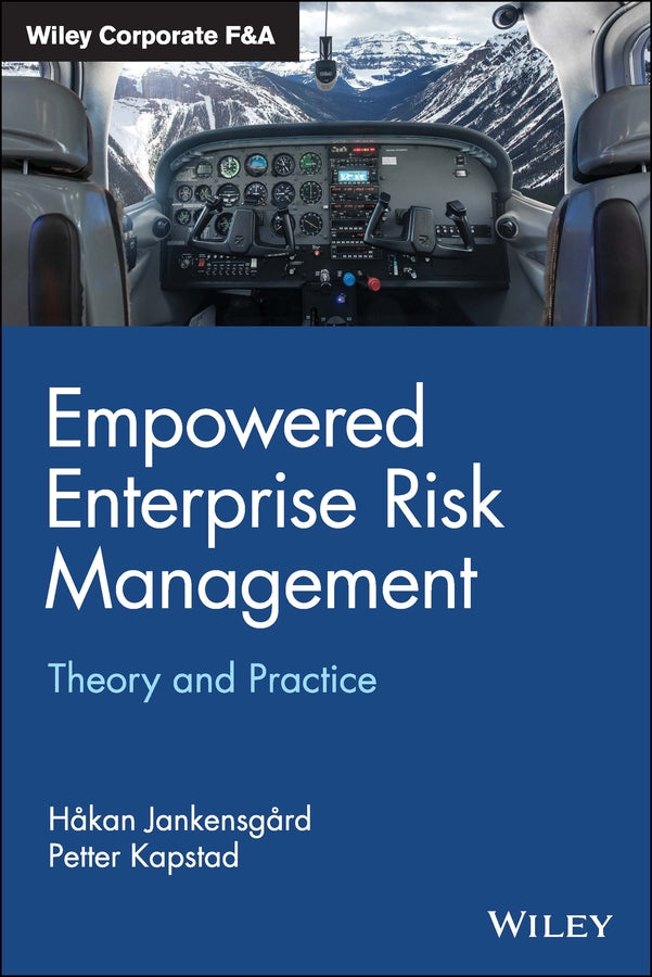 Empowered Enterprise Risk Management; Theory and Practice (Hardback) 9781119700159