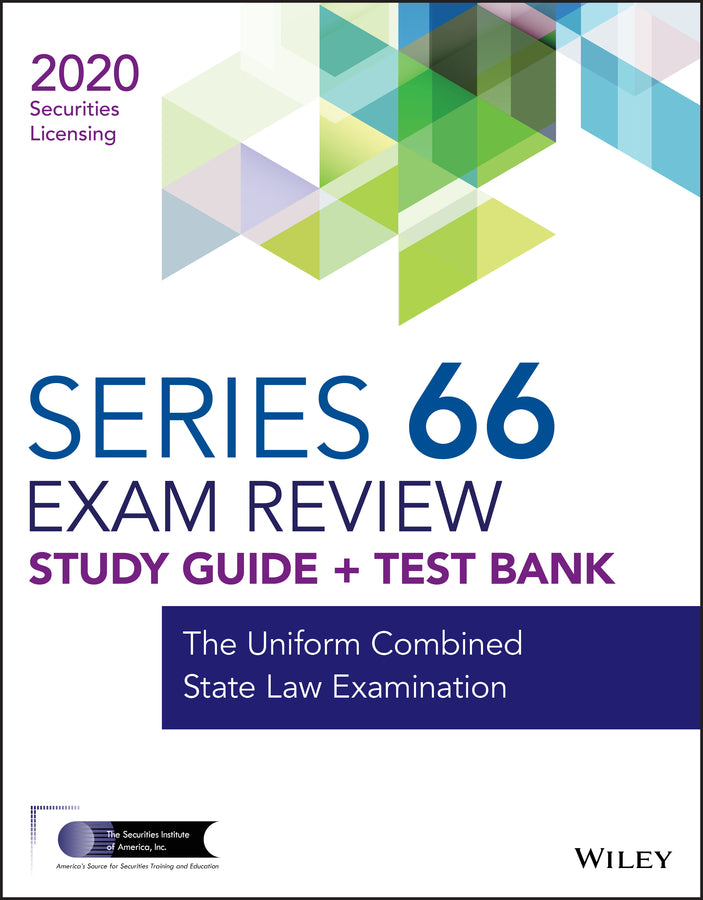 Wiley Series 66 Securities Licensing Exam Review 2020 + Test Bank; The Uniform Combined State Law Examination (Paperback / softback) 9781119703976