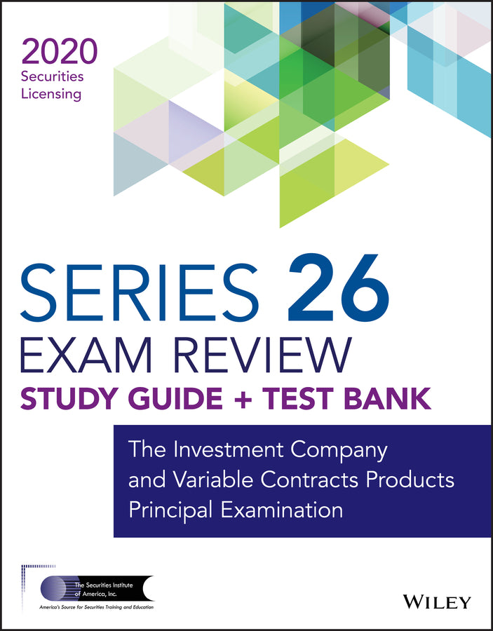 Wiley Series 26 Securities Licensing Exam Review 2020 + Test Bank; The Investment Company and Variable Contracts Products Principal Examination (Paperback / softback) 9781119704058