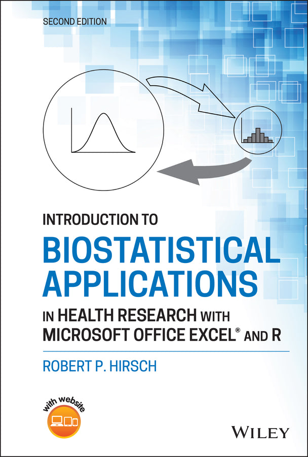 Introduction to Biostatistical Applications in Health Research with Microsoft Office Excel and R (Hardback) 9781119722595