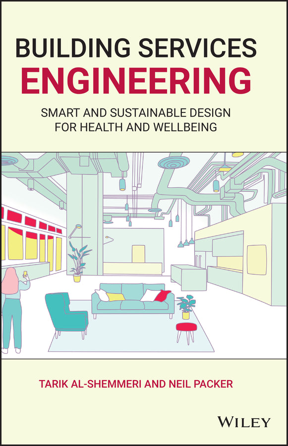 Building Services Engineering; Smart and Sustainable Design for Health and Wellbeing (Hardback) 9781119722854