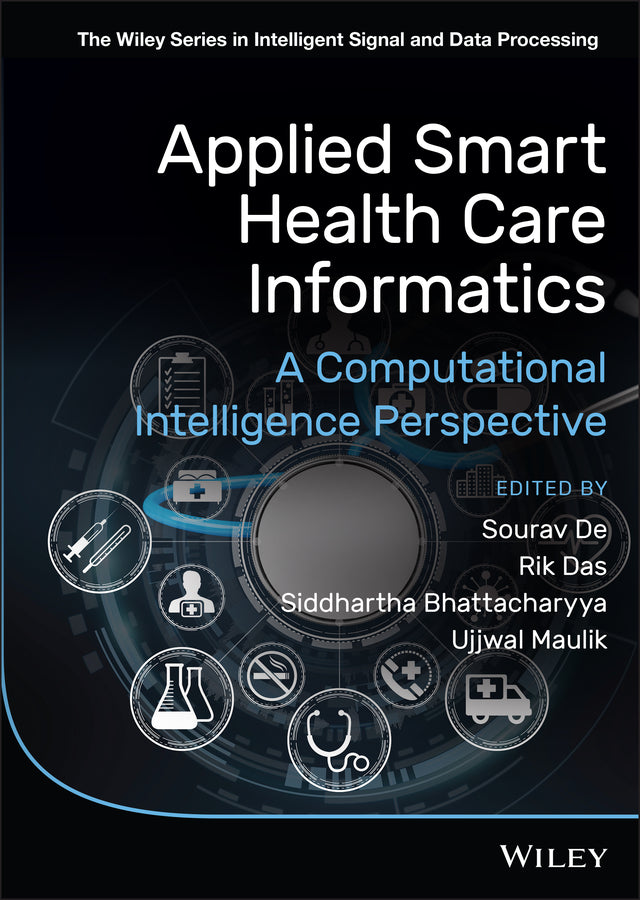 Applied Smart Health Care Informatics; A Computational Intelligence Perspective (Hardback) 9781119743170