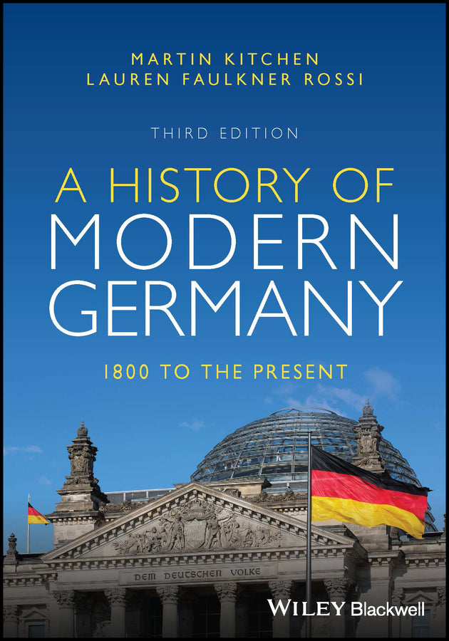 A History of Modern Germany – 1800 to the Present, Third Edition (Paperback / softback) 9781119746386