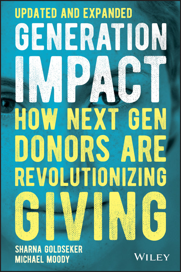 Generation Impact; How Next Gen Donors Are Revolutionizing Giving (Paperback / softback) 9781119746409