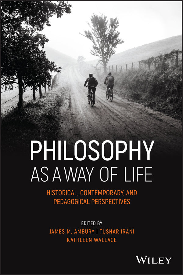 Philosophy as a Way of Life; Historical, Contemporary, and Pedagogical Perspectives (Paperback / softback) 9781119746867