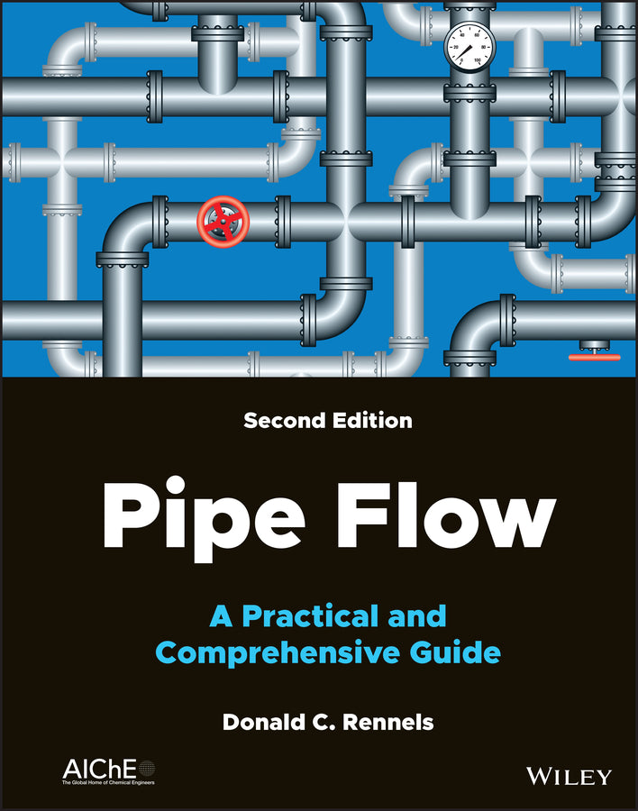 Pipe Flow; A Practical and Comprehensive Guide (Hardback) 9781119756439