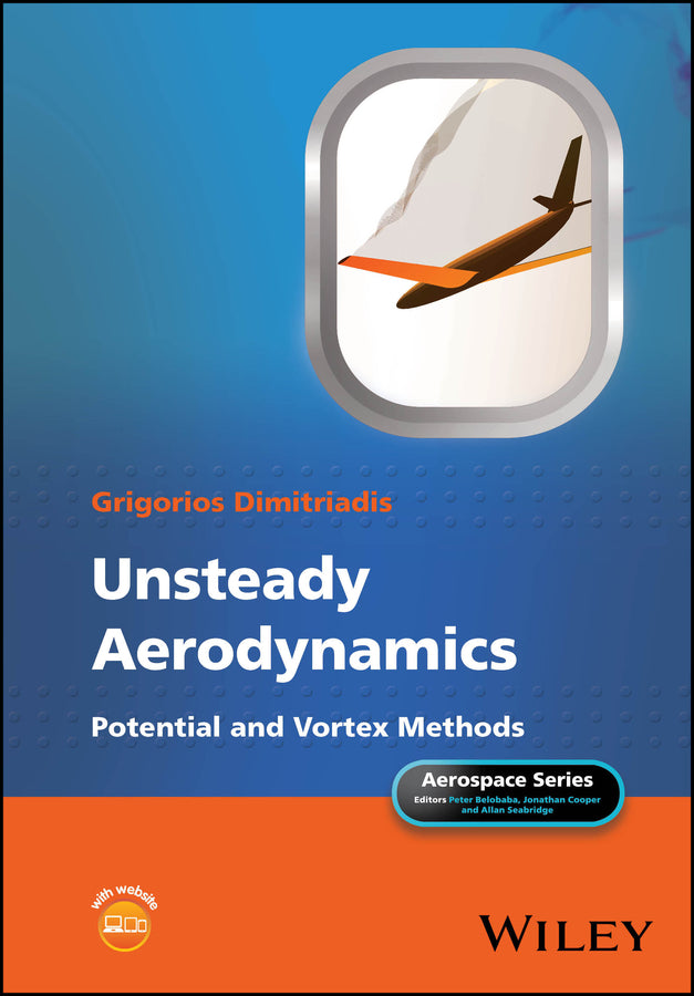 Unsteady Aerodynamics; Potential and Vortex Methods (Hardback) 9781119762478