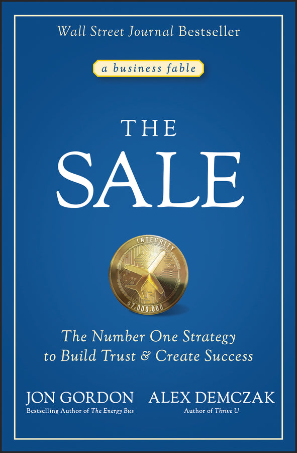 The Sale; The Number One Strategy to Build Trust and Create Success (Hardback) 9781119762690