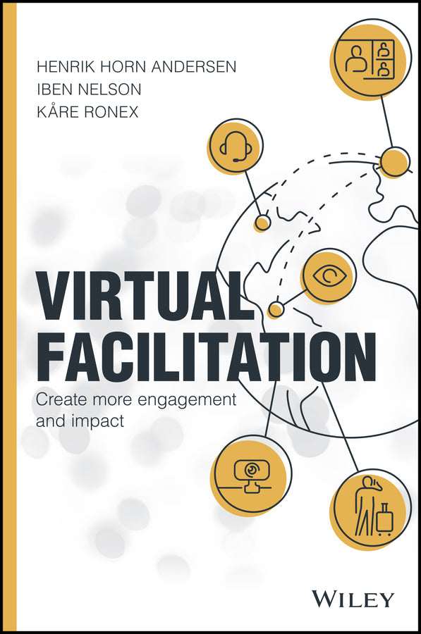 Virtual Facilitation; Create More Engagement and Impact (Hardback) 9781119765318