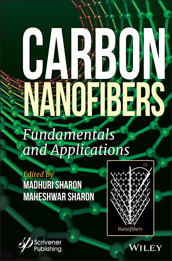 Carbon Nanofibers; Fundamentals and Applications (Hardback) 9781119768814