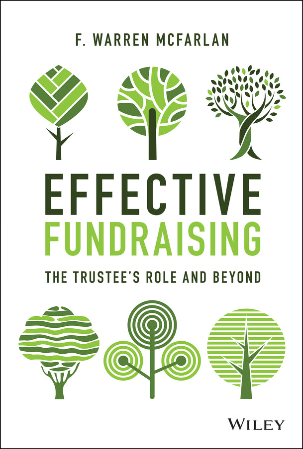 Effective Fundraising; The Trustees Role and Beyond (Hardback) 9781119772286