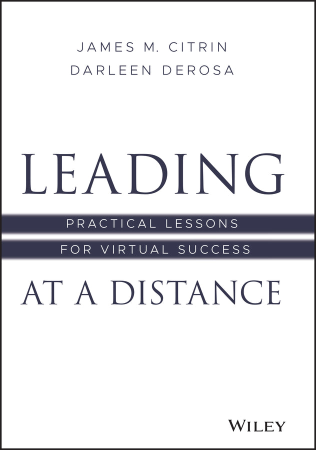 Leading at a Distance; Practical Lessons for Virtual Success (Hardback) 9781119782445