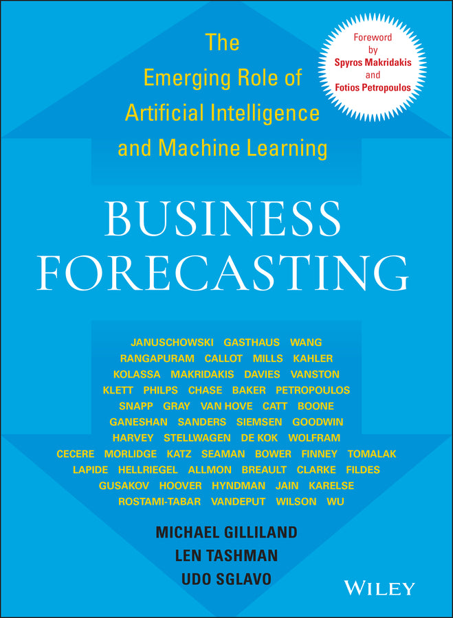 Business Forecasting; The Emerging Role of Artificial Intelligence and Machine Learning (Hardback) 9781119782476